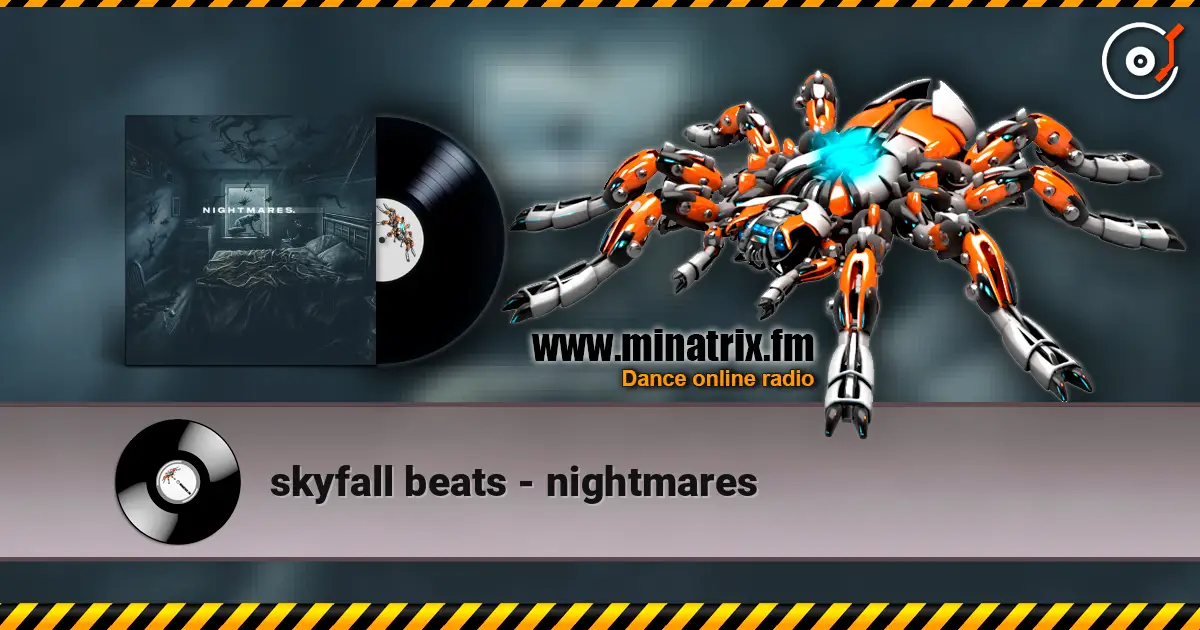 skyfall beats - nightmares 高品质在线收听 | Minatrix.FM