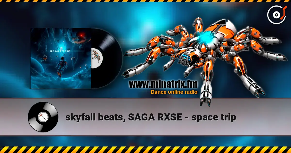 skyfall beats, SAGA RXSE - space trip 高品质在线收听 | Minatrix.FM