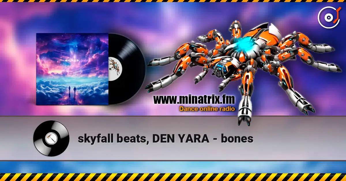 skyfall beats, DEN YARA - bones 高品质在线收听 | Minatrix.FM