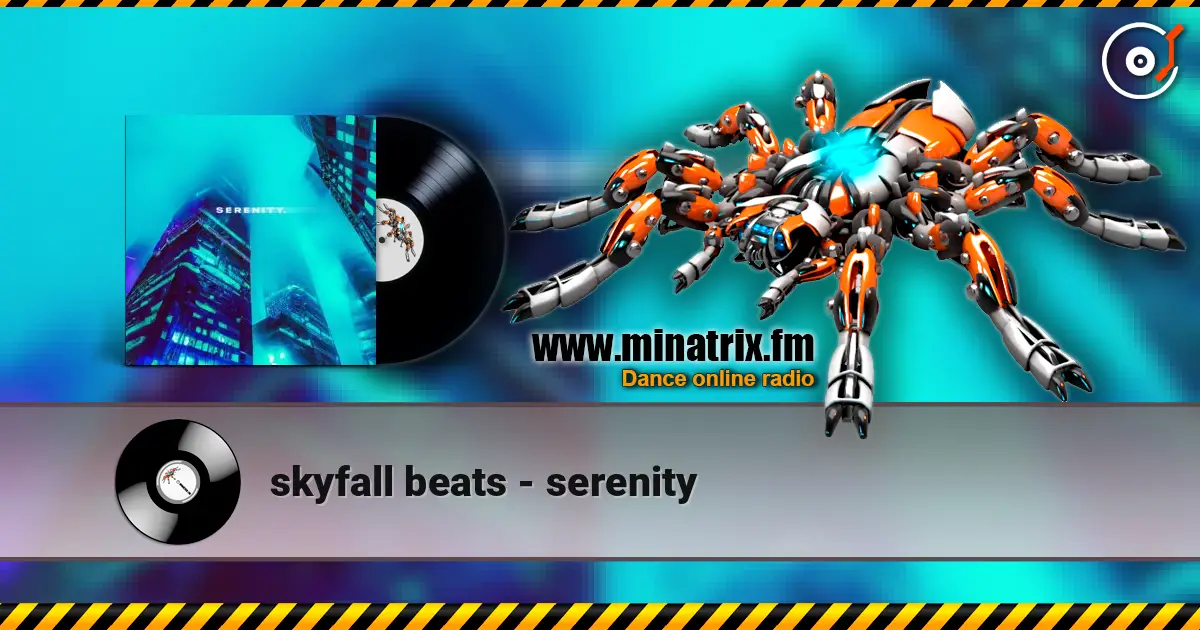 skyfall beats - serenity 高品质在线收听 | Minatrix.FM