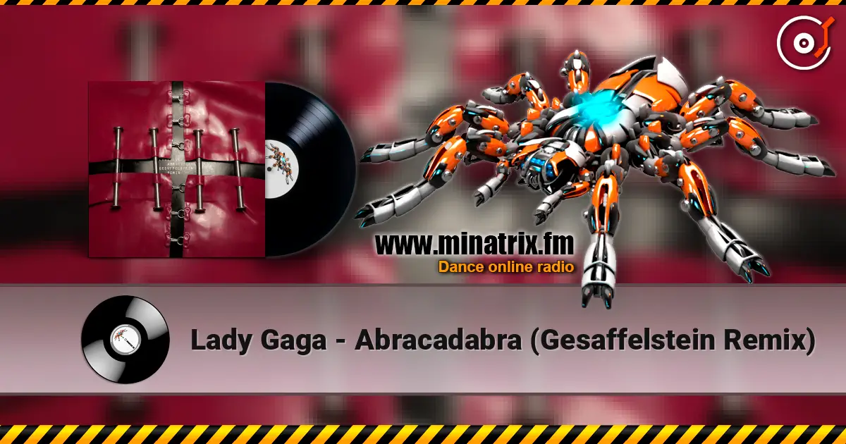 Lady Gaga - Abracadabra (Gesaffelstein Remix) 高品质在线收听 | Minatrix.FM