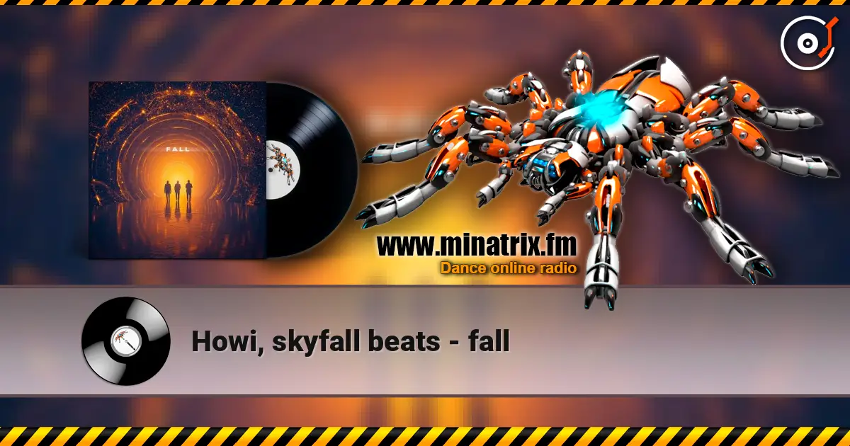 Howi, skyfall beats - fall 高品质在线收听 | Minatrix.FM