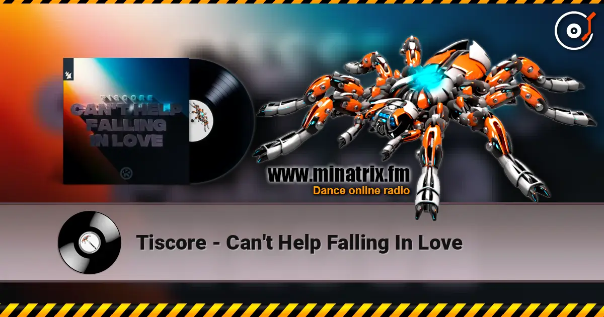 Tiscore - Can't Help Falling In Love 高品质在线收听 | Minatrix.FM
