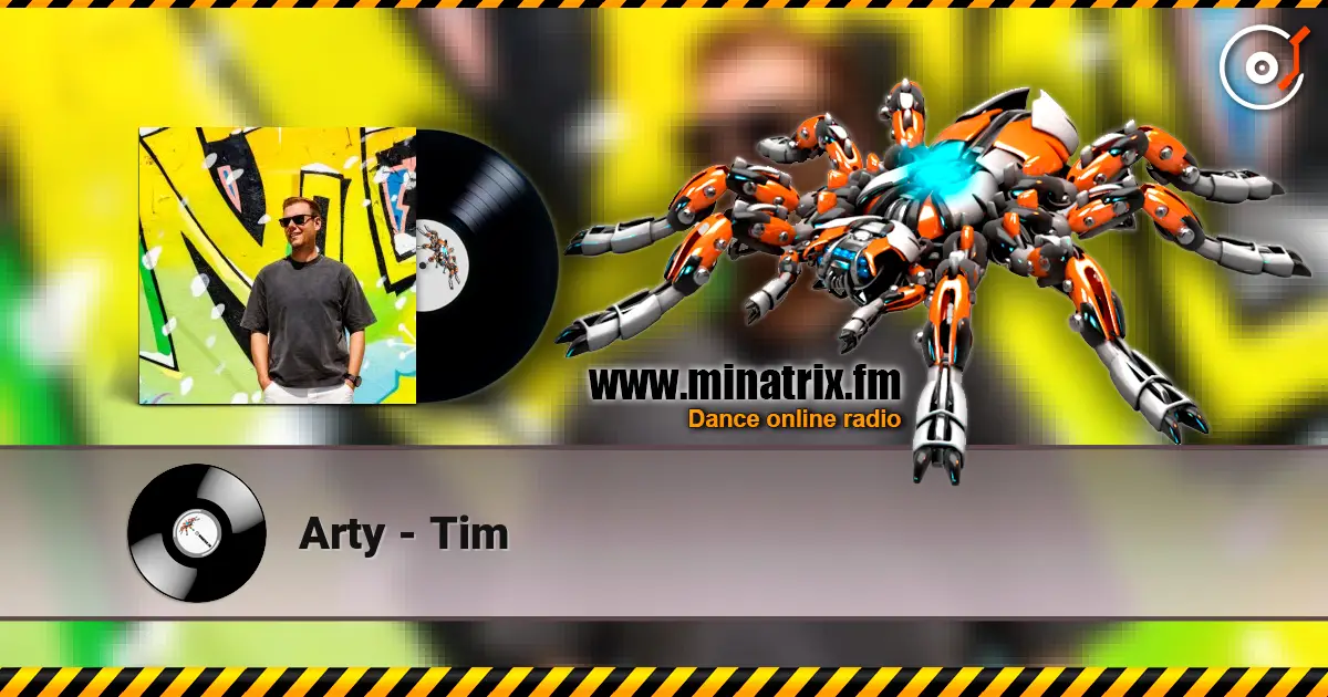 Arty - Tim 高品质在线收听 | Minatrix.FM
