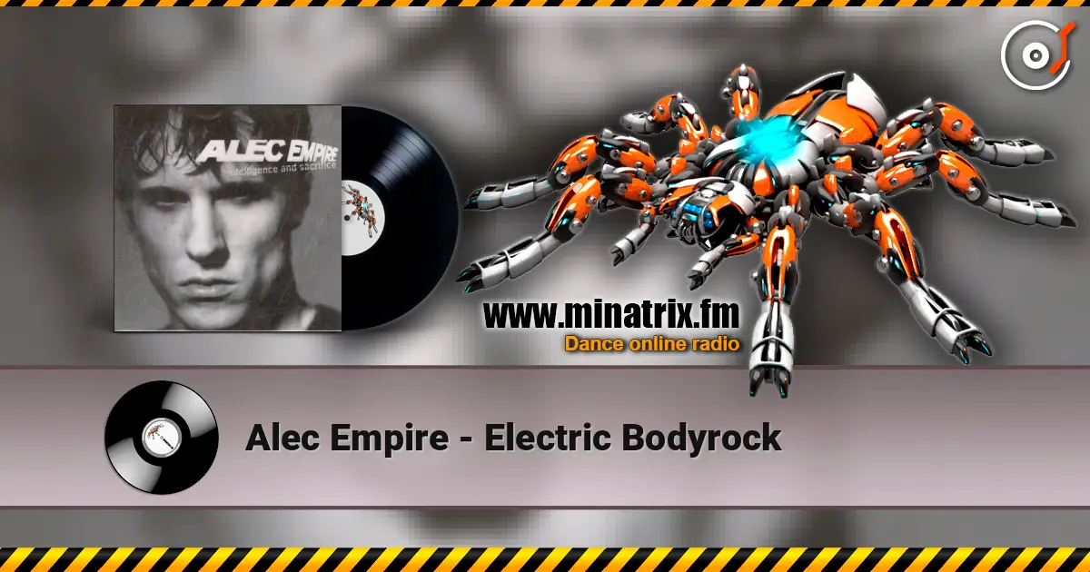 Alec Empire - Electric Bodyrock 高品质在线收听 | Minatrix.FM