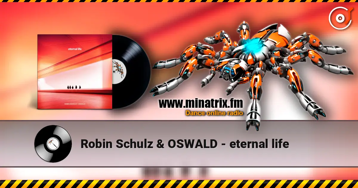 Robin Schulz & OSWALD - eternal life 高品质在线收听 | Minatrix.FM