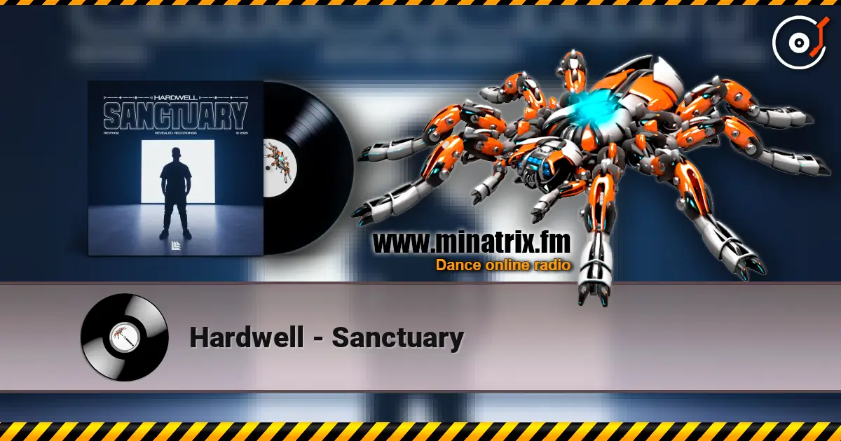 Hardwell - Sanctuary 高品质在线收听 | Minatrix.FM