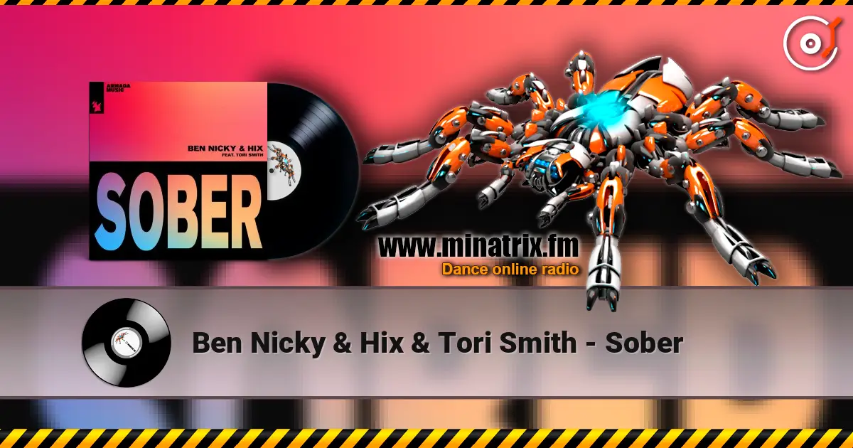 Ben Nicky & Hix & Tori Smith - Sober 高品质在线收听 | Minatrix.FM