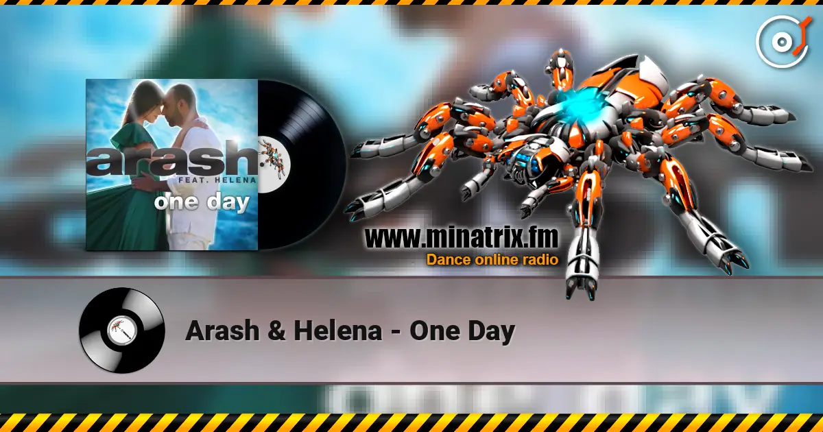 Arash & Helena - One Day 高品质在线收听 | Minatrix.FM