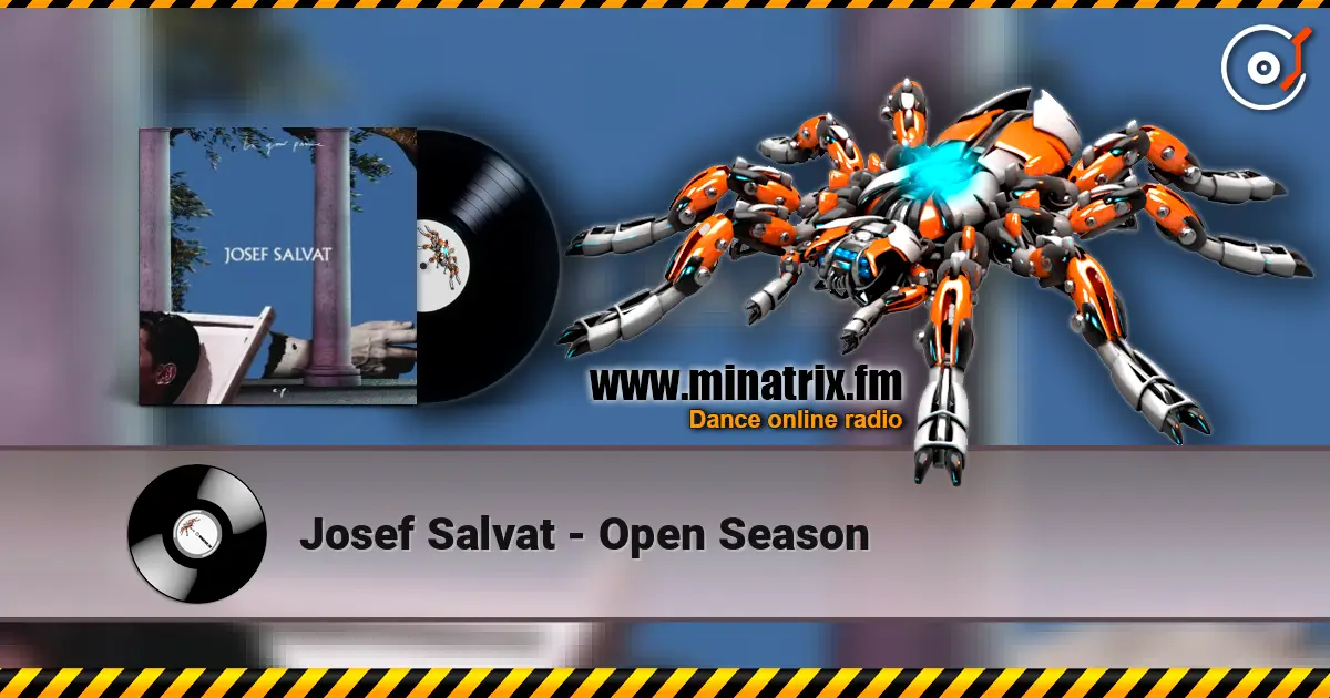 Josef Salvat - Open Season 高品质在线收听 | Minatrix.FM