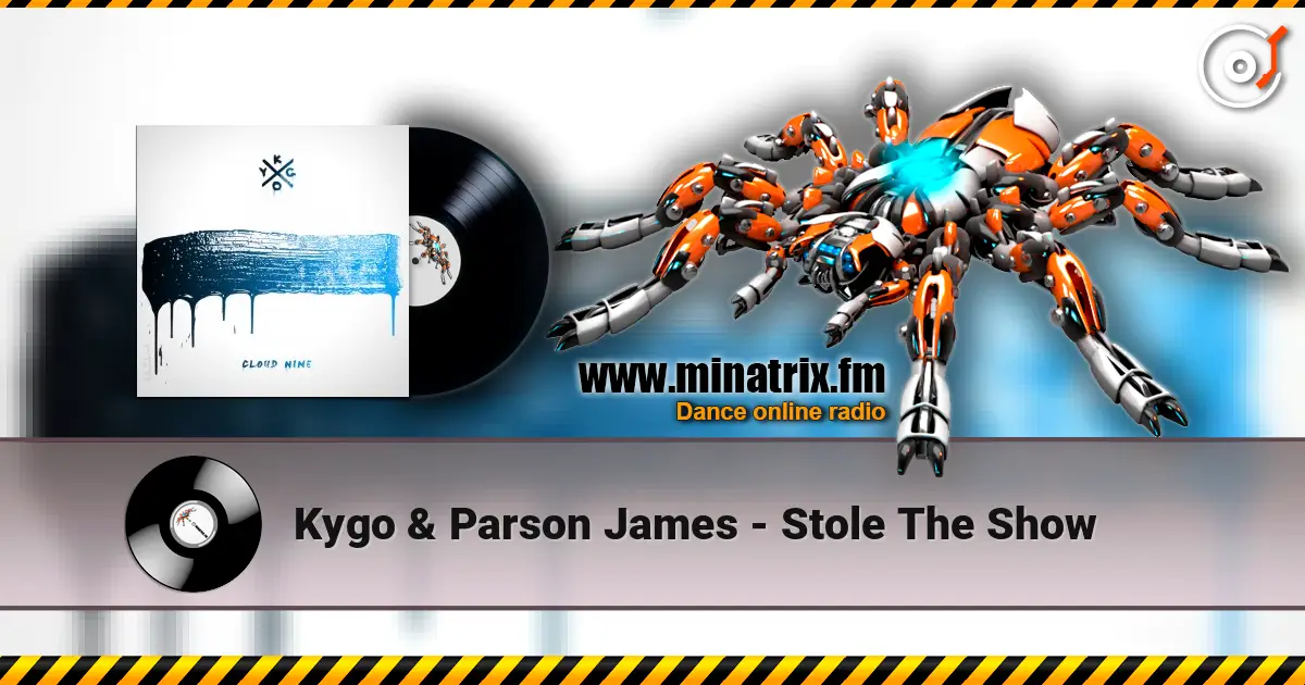 Kygo & Parson James - Stole The Show 高品质在线收听 | Minatrix.FM