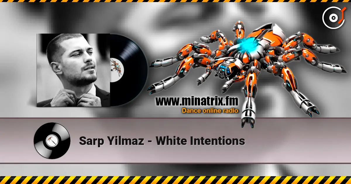 Sarp Yilmaz - White Intentions 高品质在线收听 | Minatrix.FM