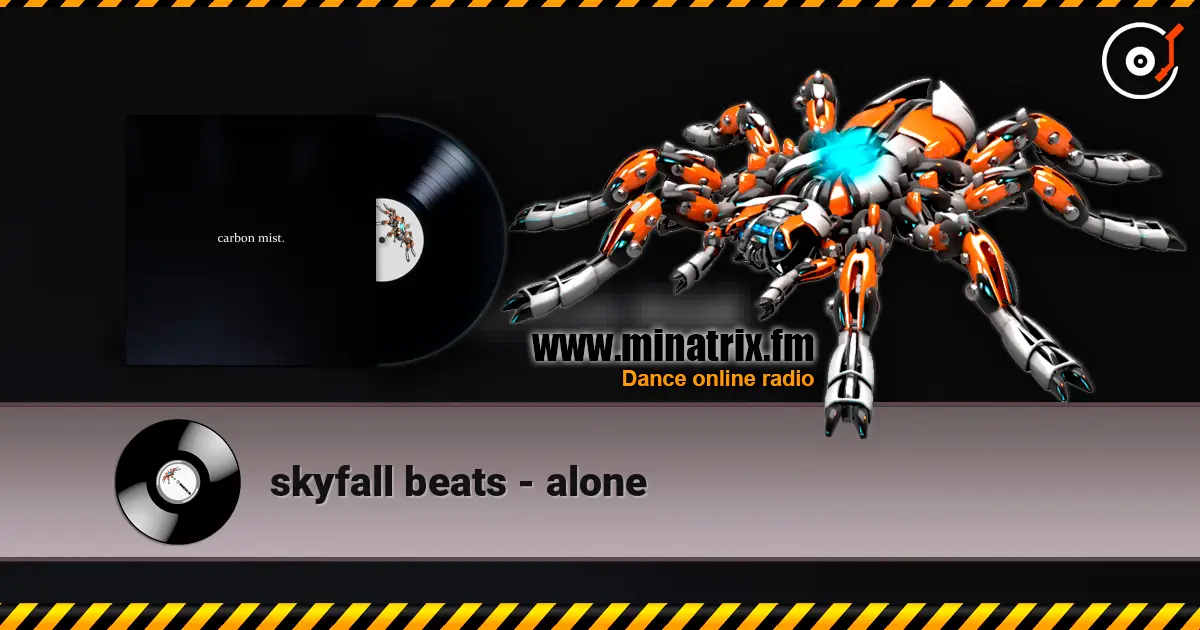 skyfall beats - alone 高品质在线收听 | Minatrix.FM