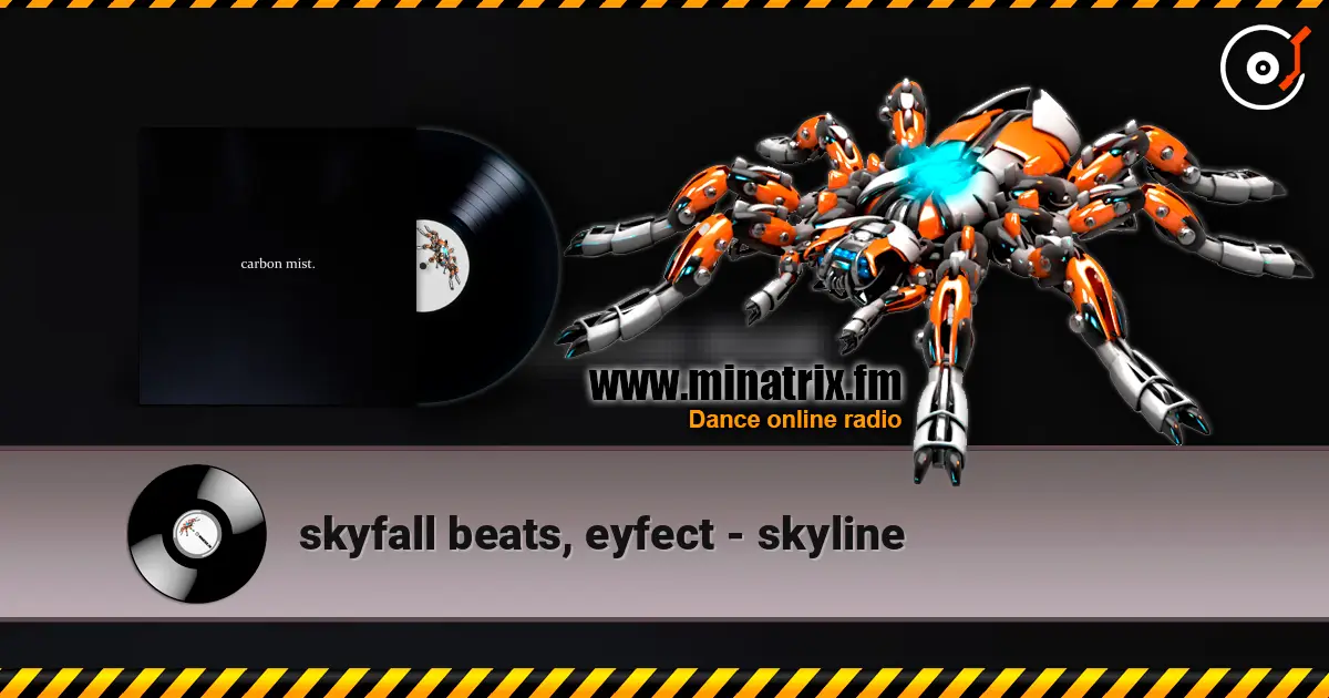 skyfall beats, eyfect - skyline 高品质在线收听 | Minatrix.FM