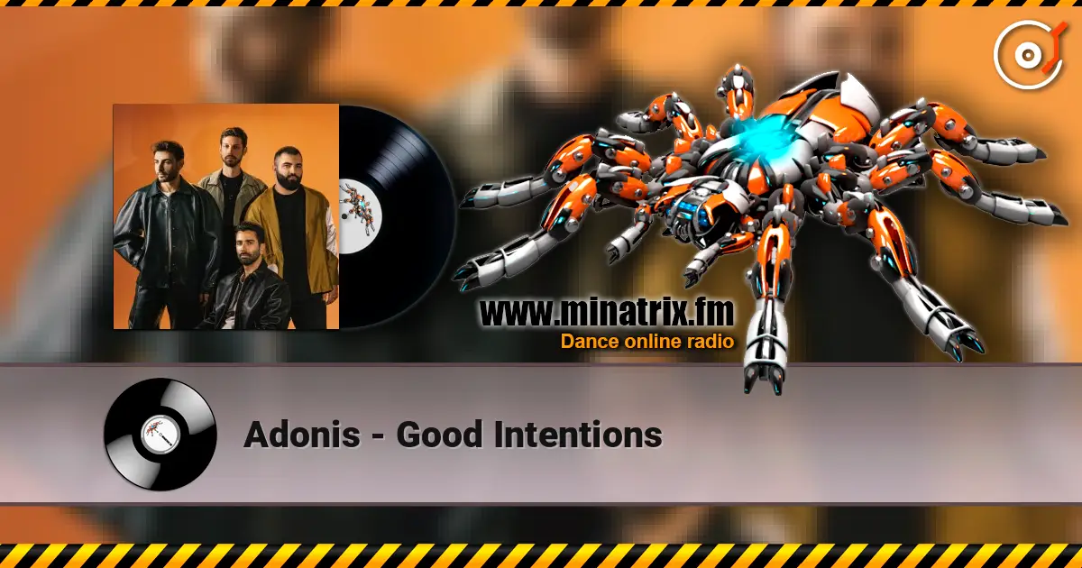 Adonis - Good Intentions 高品质在线收听 | Minatrix.FM