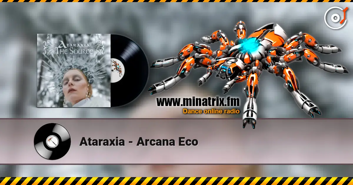 Ataraxia - Arcana Eco 高品质在线收听 | Minatrix.FM