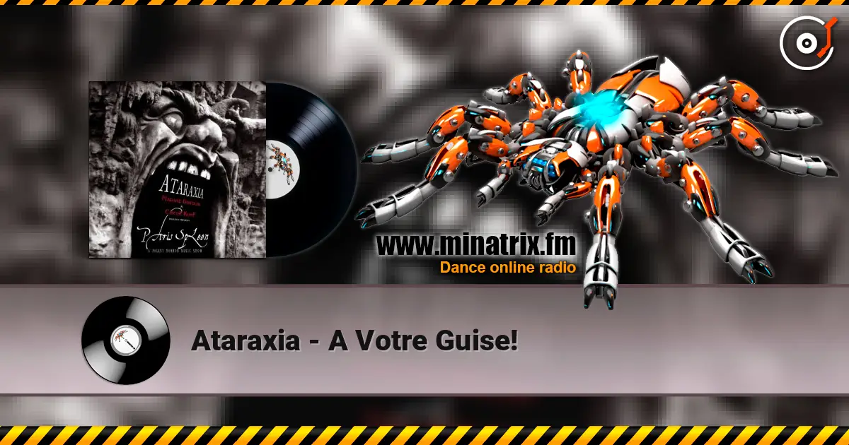 Ataraxia - A Votre Guise! 高品质在线收听 | Minatrix.FM