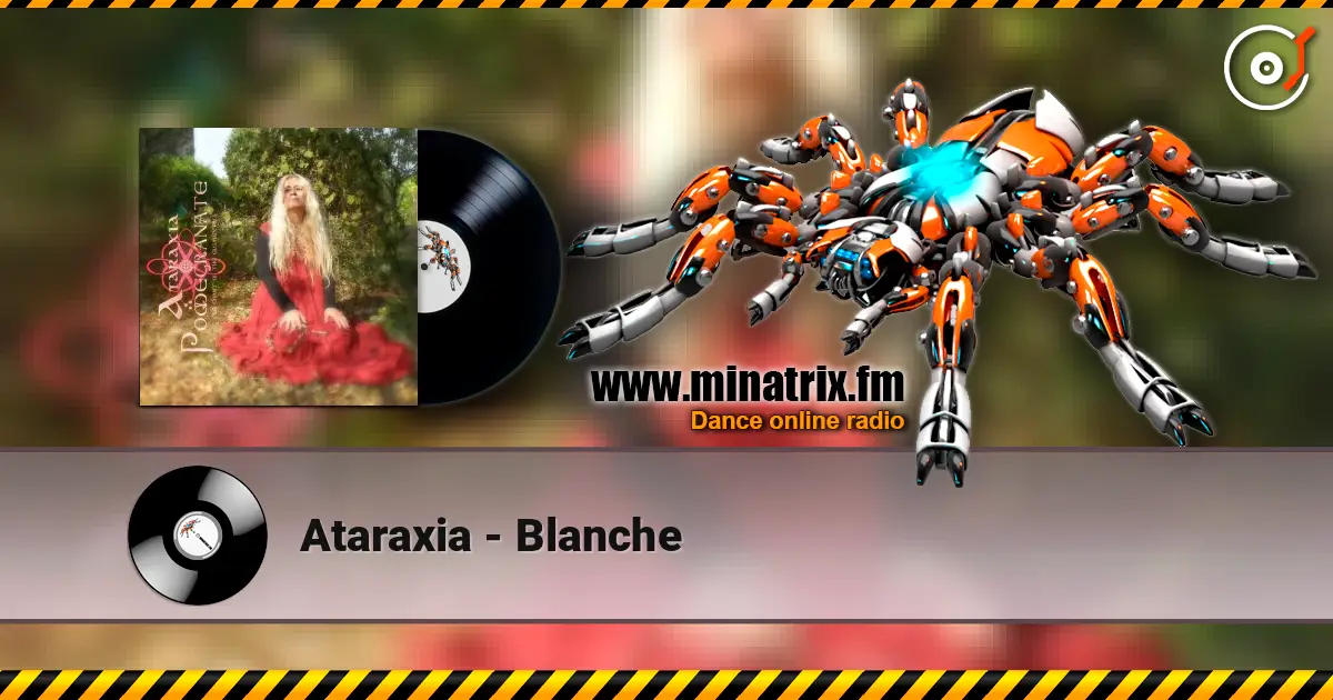 Ataraxia - Blanche 高品质在线收听 | Minatrix.FM
