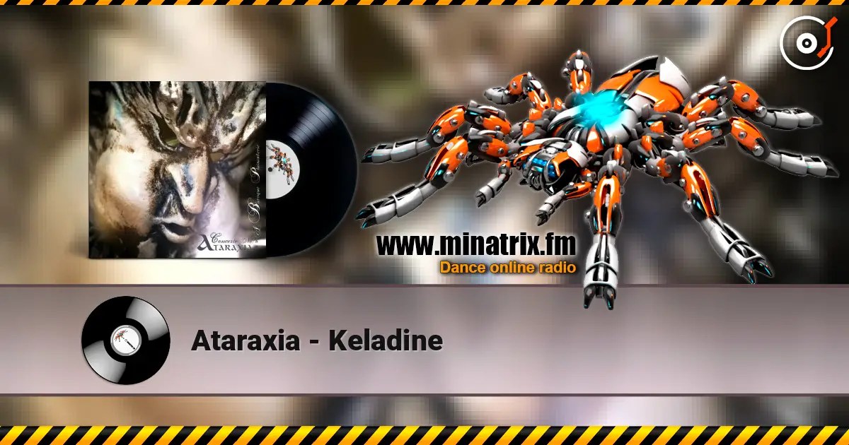 Ataraxia - Keladine 高品质在线收听 | Minatrix.FM