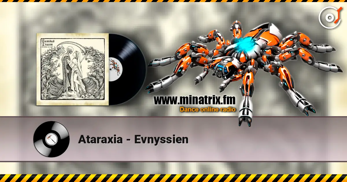 Ataraxia - Evnyssien 高品质在线收听 | Minatrix.FM