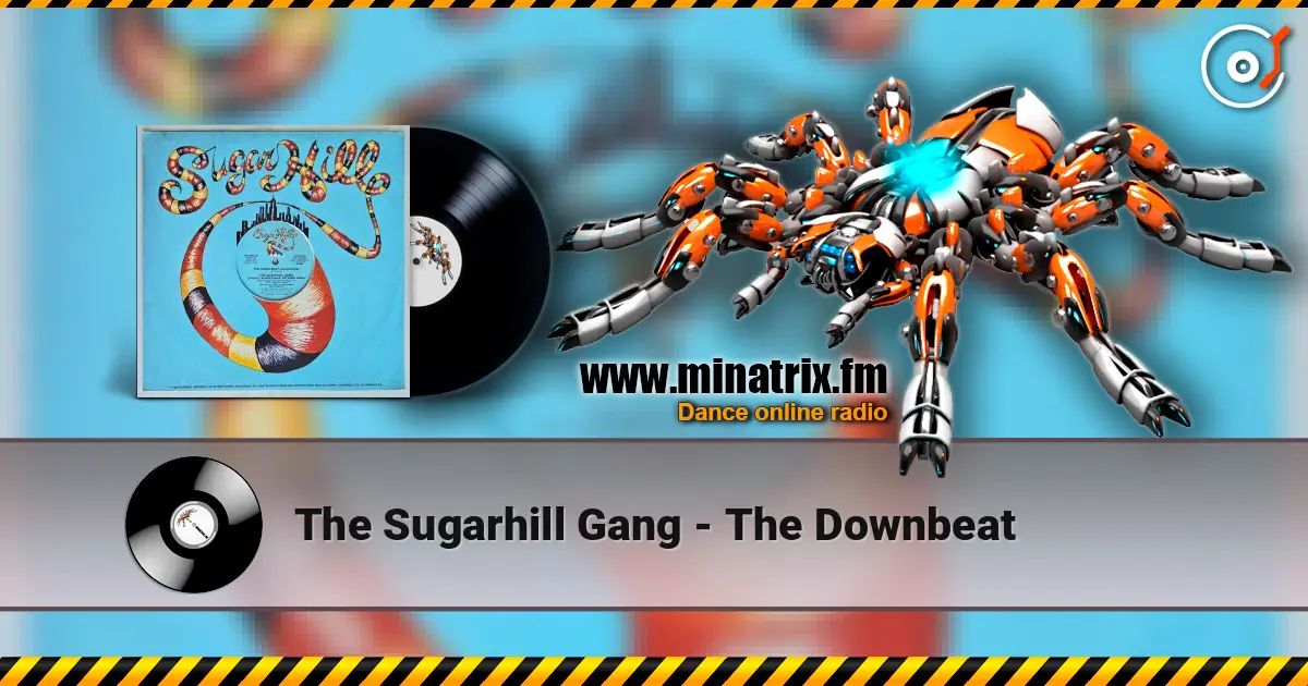The Sugarhill Gang - The Downbeat 高品质在线收听 | Minatrix.FM
