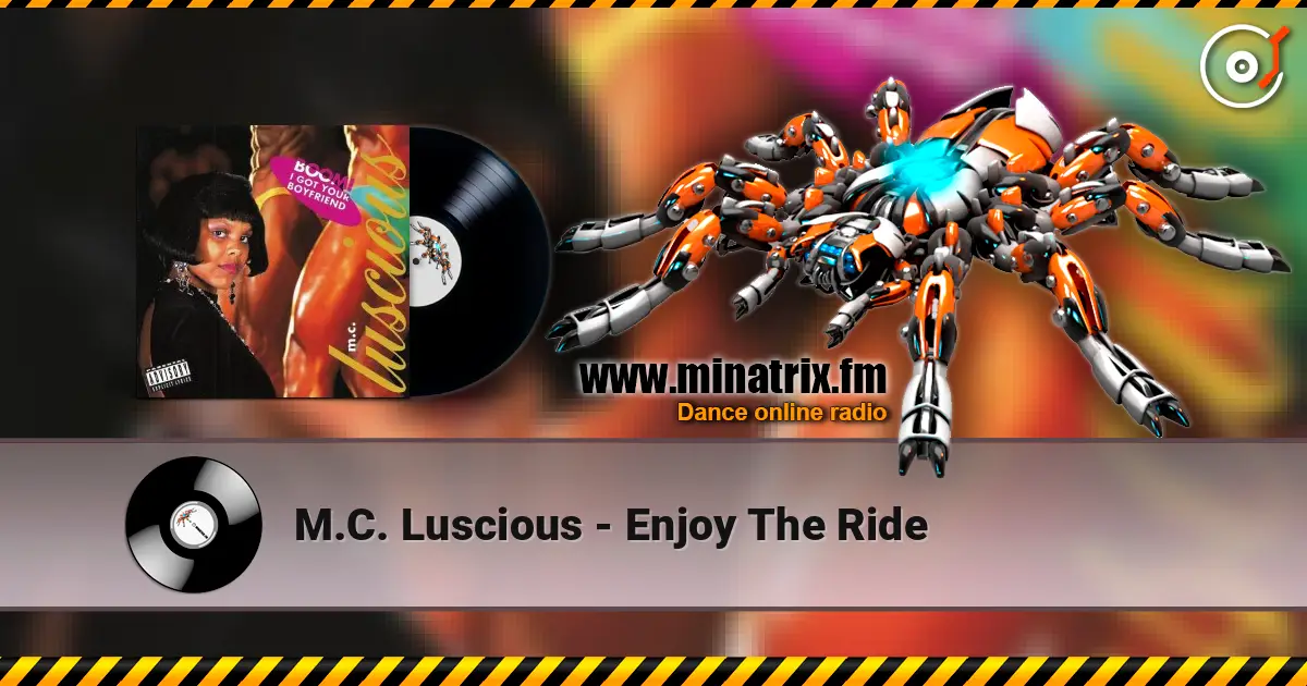 M.C. Luscious - Enjoy The Ride 高品质在线收听 | Minatrix.FM
