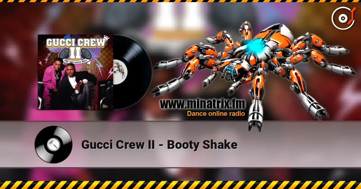 Gucci Crew II - Booty Shake 高品质在线收听 | Minatrix.FM