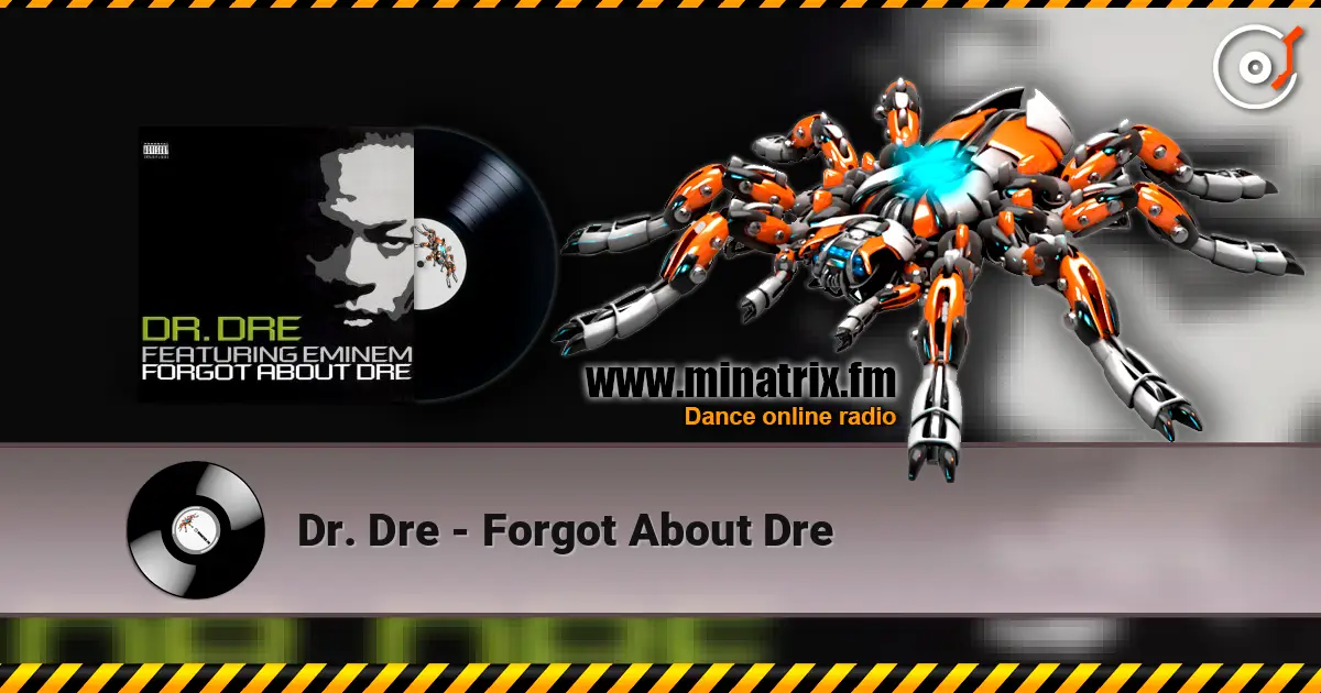 Dr. Dre - Forgot About Dre 高品质在线收听 | Minatrix.FM