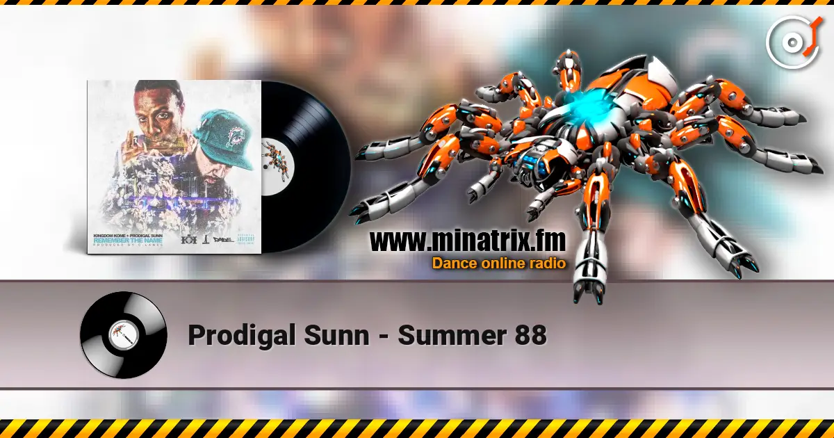 Prodigal Sunn - Summer 88 高品质在线收听 | Minatrix.FM