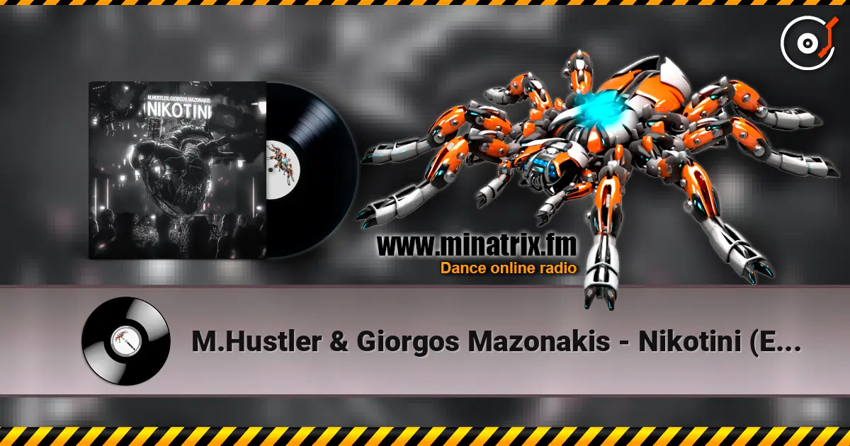 M.Hustler & Giorgos Mazonakis - Nikotini (Extended Mix) 高品质在线收听 | Minatrix.FM