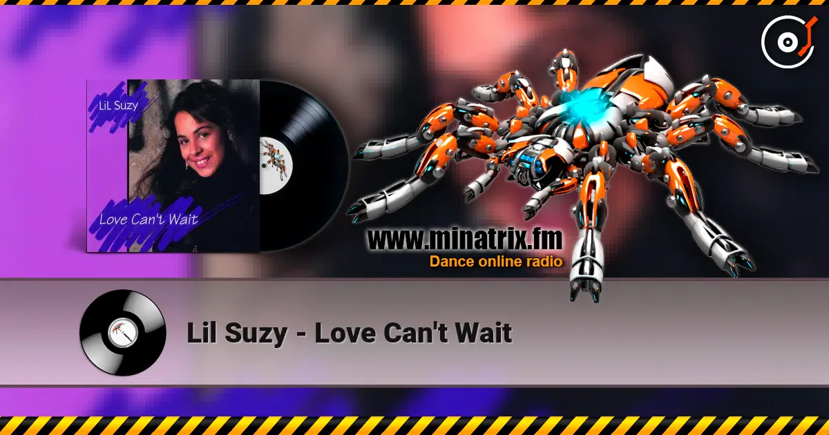 Lil Suzy - Love Can't Wait 高品质在线收听 | Minatrix.FM