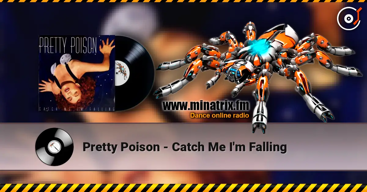 Pretty Poison - Catch Me I'm Falling 高品质在线收听 | Minatrix.FM