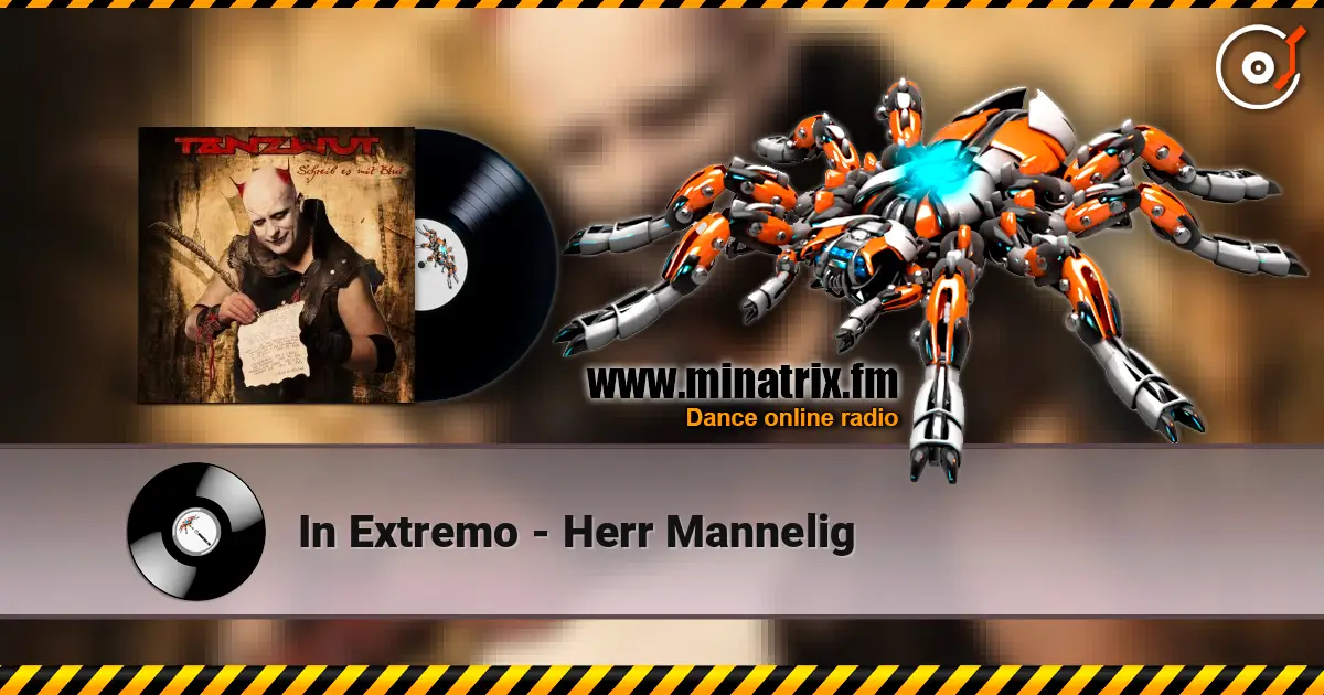 In Extremo - Herr Mannelig 高品质在线收听 | Minatrix.FM