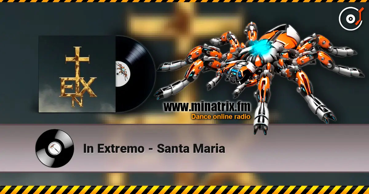 In Extremo - Santa Maria 高品质在线收听 | Minatrix.FM