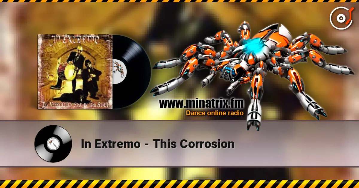 In Extremo - This Corrosion 高品质在线收听 | Minatrix.FM