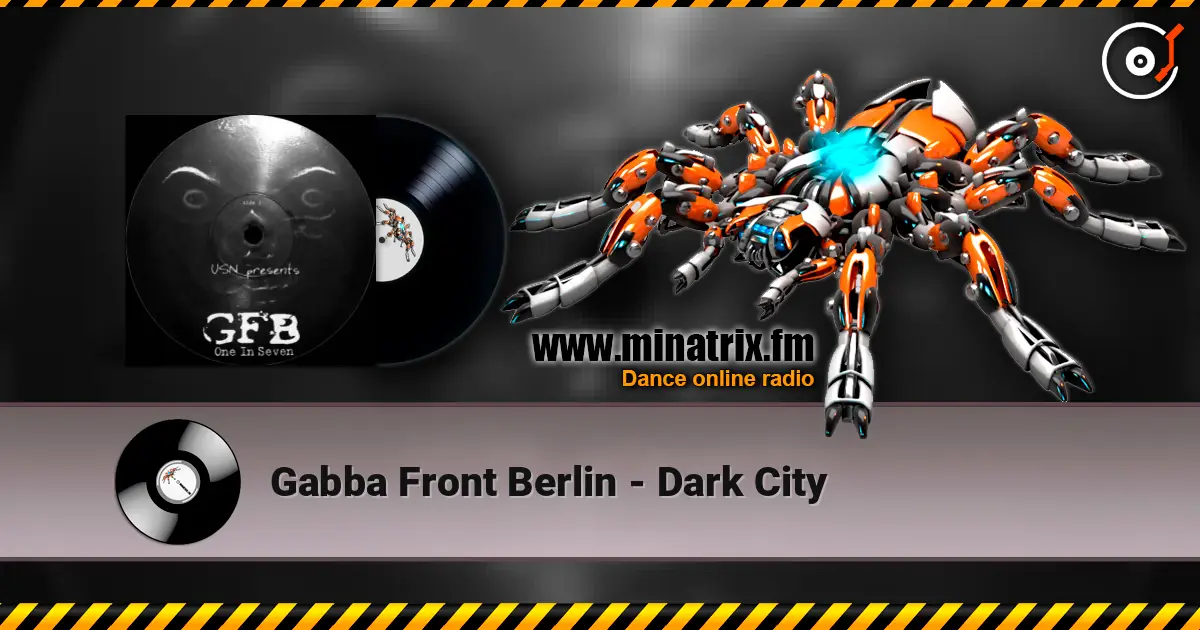 Gabba Front Berlin - Dark City 高品质在线收听 | Minatrix.FM