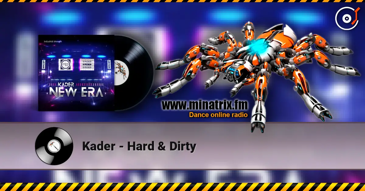 Kader - Hard & Dirty 高品质在线收听 | Minatrix.FM