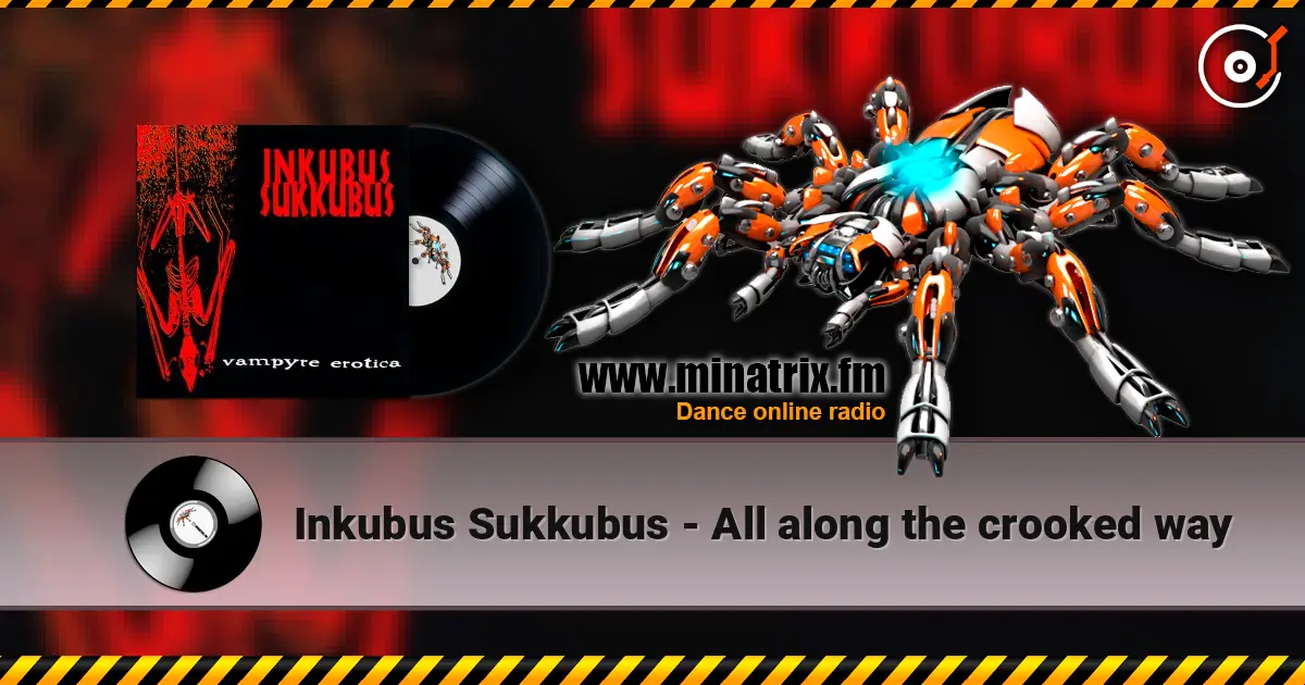 Inkubus Sukkubus - All along the crooked way 高品质在线收听 | Minatrix.FM