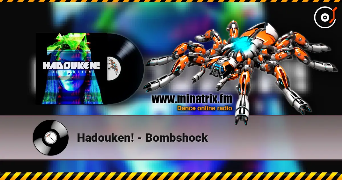 Hadouken! - Bombshock 高品质在线收听 | Minatrix.FM