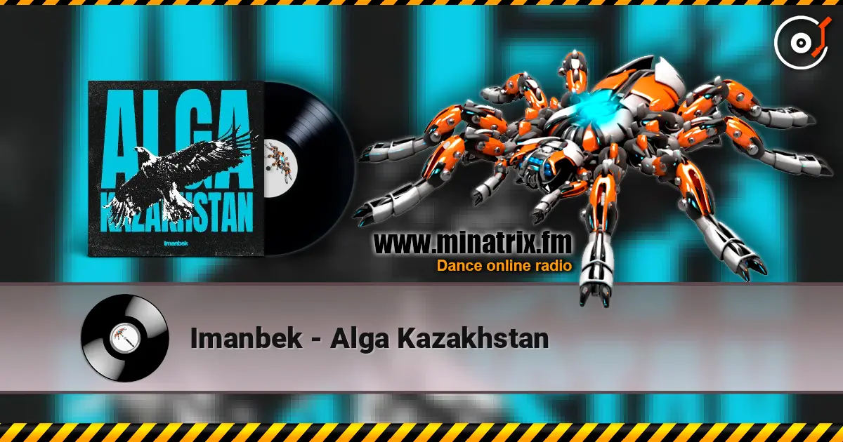 Imanbek - Alga Kazakhstan 高品质在线收听 | Minatrix.FM