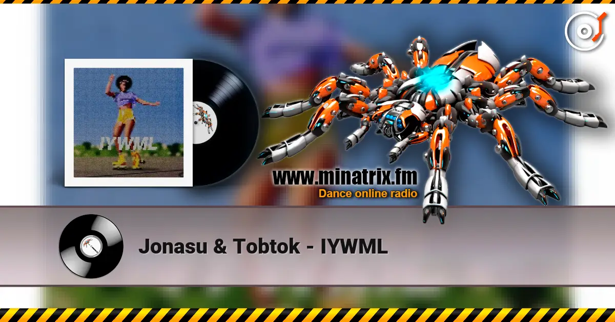 Jonasu & Tobtok - IYWML 高品质在线收听 | Minatrix.FM