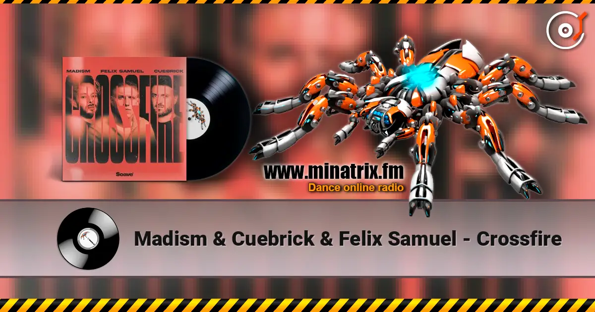 Madism & Cuebrick & Felix Samuel - Crossfire 高品质在线收听 | Minatrix.FM