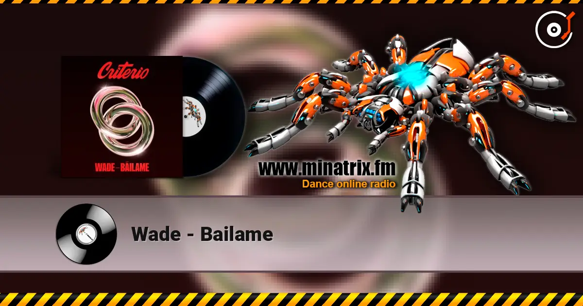 Wade - Bailame 高品质在线收听 | Minatrix.FM