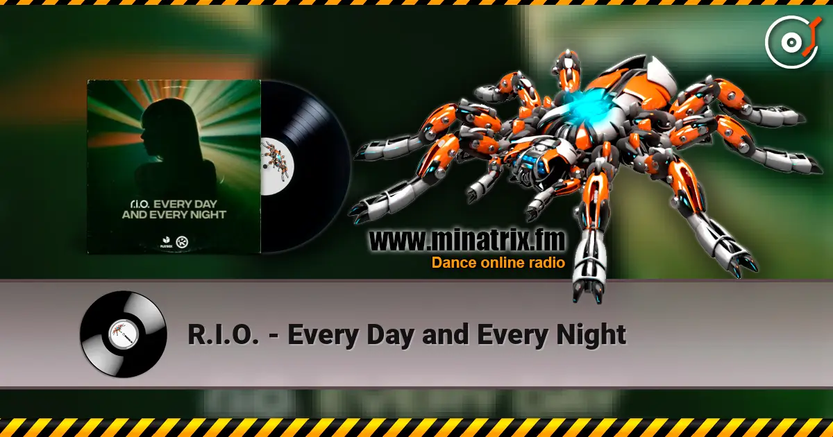 R.I.O. - Every Day and Every Night 高品质在线收听 | Minatrix.FM