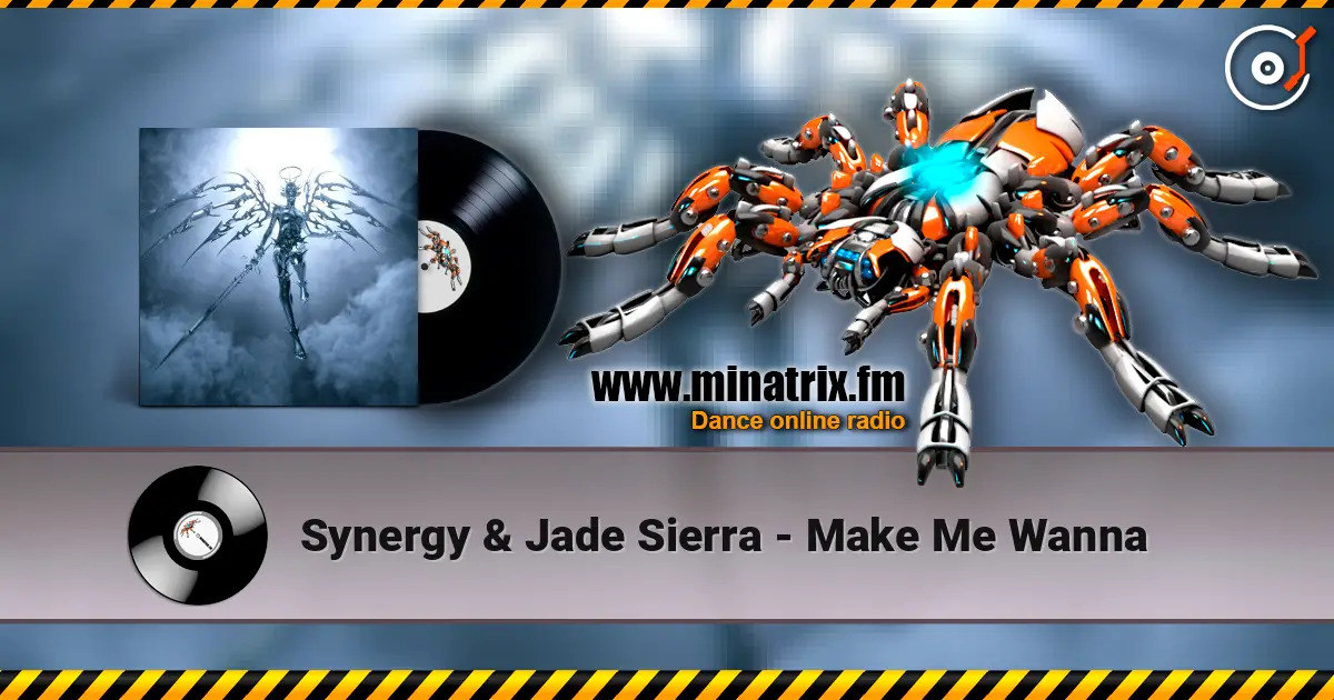 Synergy & Jade Sierra - Make Me Wanna 高品质在线收听 | Minatrix.FM