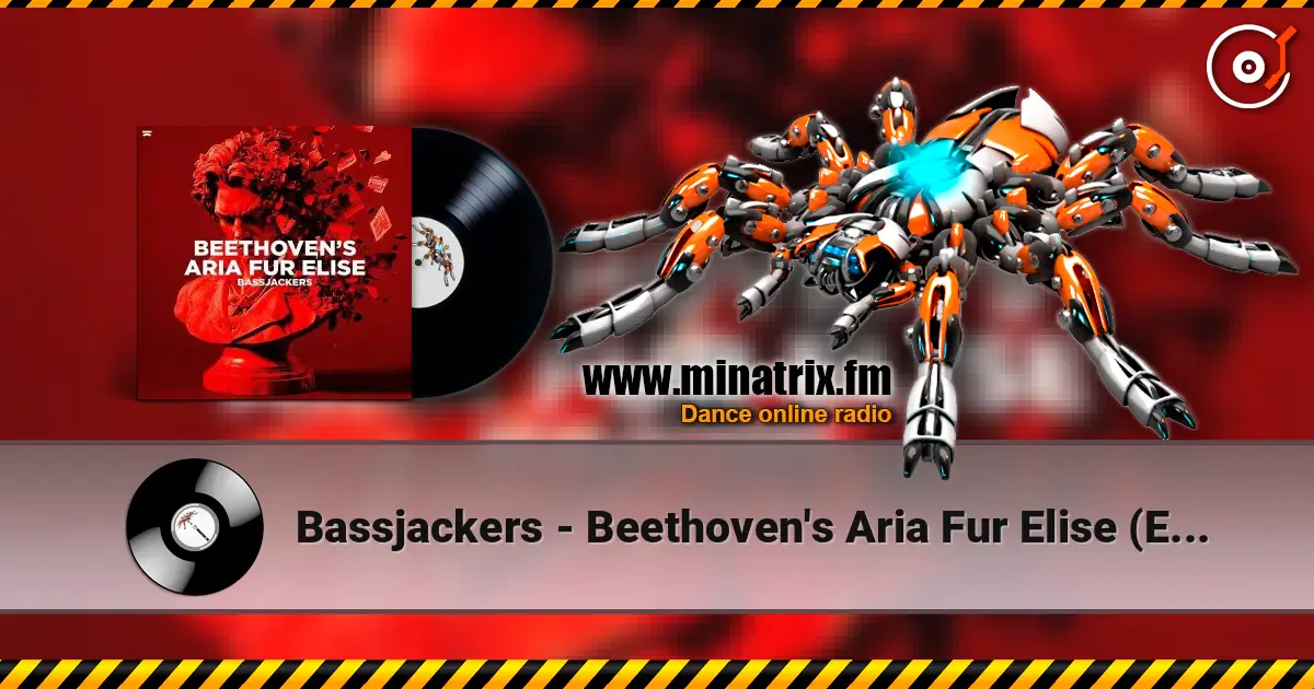 Bassjackers - Beethoven's Aria Fur Elise (Extended Mix) 高品质在线收听 | Minatrix.FM
