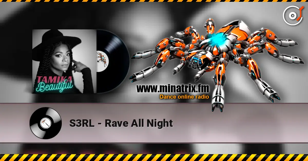 S3RL - Rave All Night 高品质在线收听 | Minatrix.FM