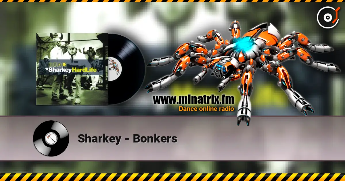 Sharkey - Bonkers 高品质在线收听 | Minatrix.FM
