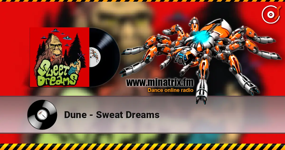 Dune - Sweat Dreams 高品质在线收听 | Minatrix.FM