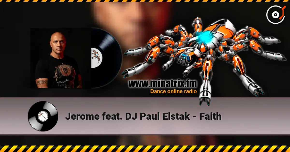 Jerome feat. DJ Paul Elstak - Faith 高品质在线收听 | Minatrix.FM